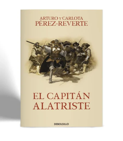 DEBOLSILLO ARTURO Y CARLOTA PEREZ REVERTE EL CAPITAN ALATRISTE
