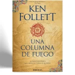 DEBOLSILLO KEN FOLLETT UNA COLUMNA DE FUEGO