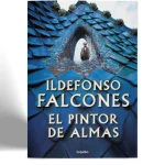 GRIJALBO ILDEFONSO FALCONES EL PINTOR DE ALMAS