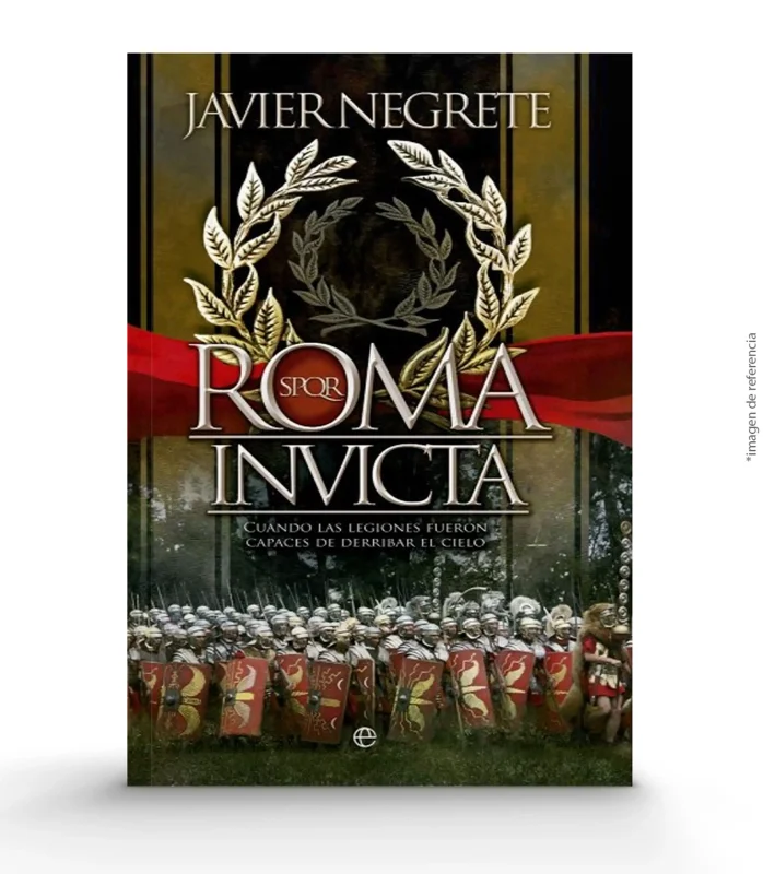 JAVIER NEGRETE ROMA INVICTA