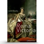 LYTTON STRACHEY REINA VICTORIA