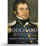 MIGUEL ANGEL DE MARCO Bouchard – Halcón de los mares, corsario de la libertad