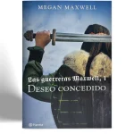 PLANETA MEGAN MAXWELL LAS GUERRERAS MAXWELL 1 DESEO CONCEDIDO VISTA 1