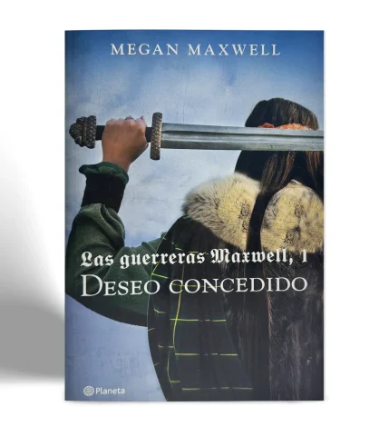 PLANETA MEGAN MAXWELL LAS GUERRERAS MAXWELL 1 DESEO CONCEDIDO VISTA 1