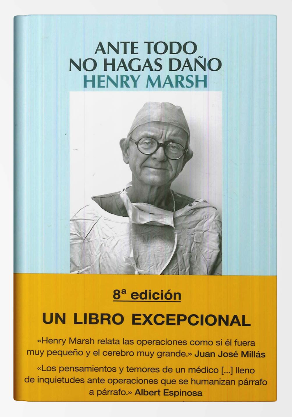 127 henry marsh ante todo no hagas daño 127 henry marsh ante todo no hagas daño 9788498387209