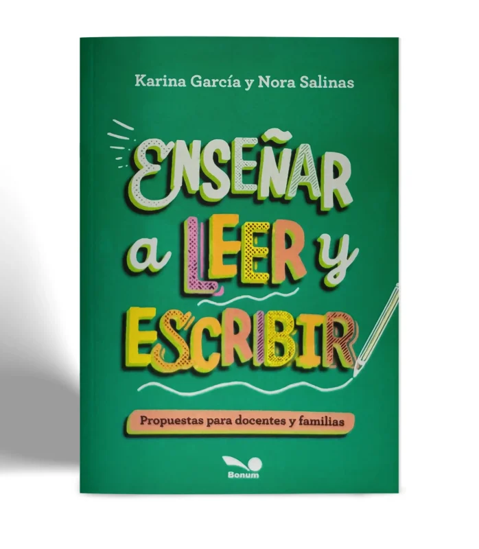 BONUM KARINA GARCIA NORA SALINAS ENSEÑAR A LEER Y ESCRIBIR VISTA 1