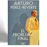 ALFAGUARA ARTURO PEREZ REVERTE EL PROBLEMA FINAL VISTA 1