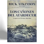 CRITICA RICK ATKINSON LOS CAÑONES DEL ATARDECER VISTA 1