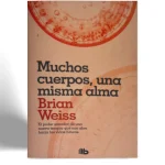 DEBOLSILLO BRIAN WEISS MUCHOS CUERPOS UNA MISMA ALMA VISTA 1