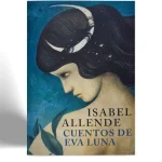 DEBOLSILLO ISABEL ALLENDE CUENTOS DE EVA LUNA VISTA 1