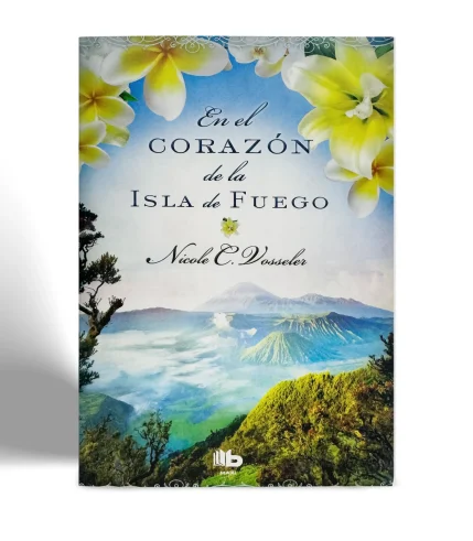 DEBOLSILLO NICOLE C. VOSSELER EN EL CORAZON DE LA ISLA DE FUEGO VISTA 1
