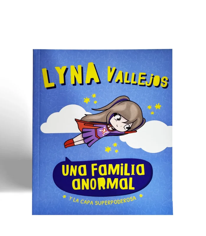 ALTEA LYNA VALLEJOS UNA FAMILIA ANORMAL Y LA CAPA SUPERPODEROSA VISTA 1